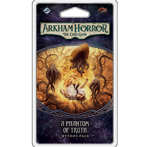 Arkham Horror LCG - A Phantom of Truth