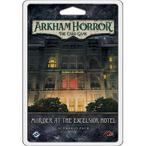 Arkham Horror LCG - Murder at the Excelsior Hotel