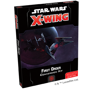 Star Wars X-Wing 2nd Edition First Order Conversion Kit